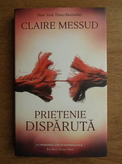 Anticariat: Claire Messud - Prietenie disparuta