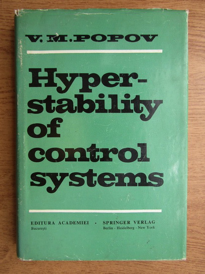 Anticariat: V. M. Popov - Hyper-stability of control systems