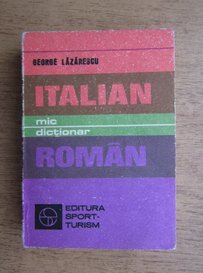 Anticariat: George Lazarescu - Mic dictionar italian-roman