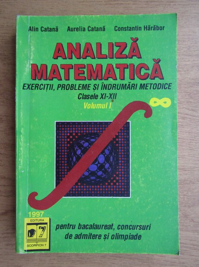 Anticariat: Aurelia Catana - Analiza matematica (volumul 1)