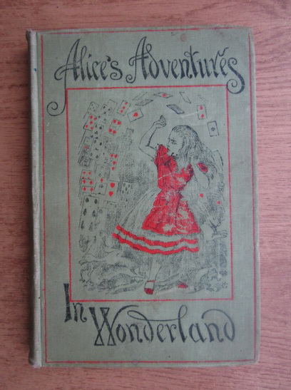 Anticariat: Lewis Carroll - Alice's adventures in Wonderland (1897)