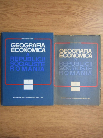 Anticariat: Atena Herbst-Radoi - Geografia economica a Republicii Socialiste Romania (carte+harti)