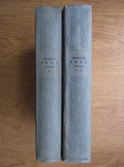 Anticariat: Boleslaw Prus - Papusa (2 volume)