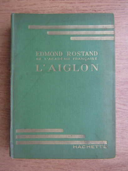 Anticariat: Edmond Rostand - L'Aiglon (1939)