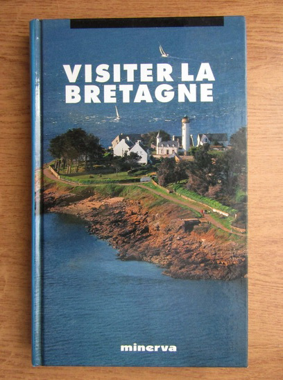 Anticariat: Jean Mathe - Visiter la Bretagne