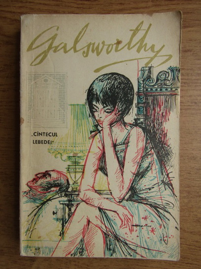 Anticariat: John Galsworthy - Comedia moderna. Cantecul lebedei (volumul 3)