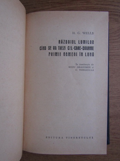 H. G. Wells - Razboiul lumilor. Cand se va trezi Cel-Care-Doarme. Primii oameni in Luna