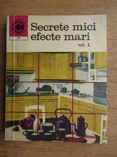 Anticariat: Mariana Ionescu - Secrete mici efecte mari (volumul 1)