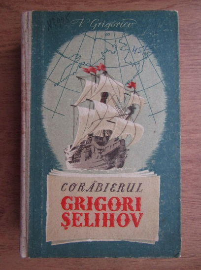Anticariat: V. Grigoriev - Corabierul Grigori Selihov