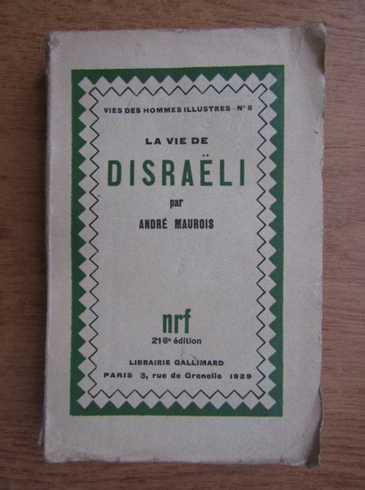 Anticariat: Andre Maurois - La vie de disraeli (1924)