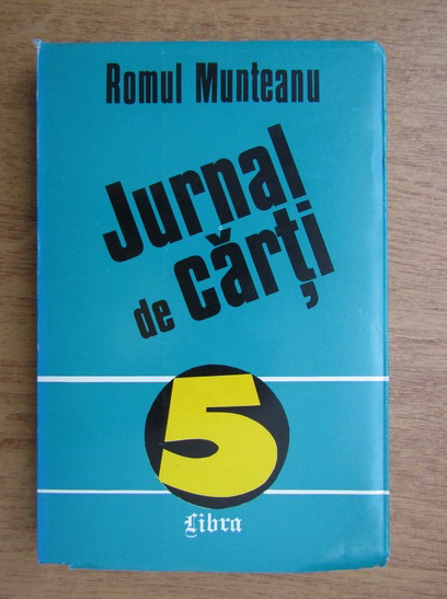 Anticariat: Romul Munteanu - Jurnal de carti (volumul 5)