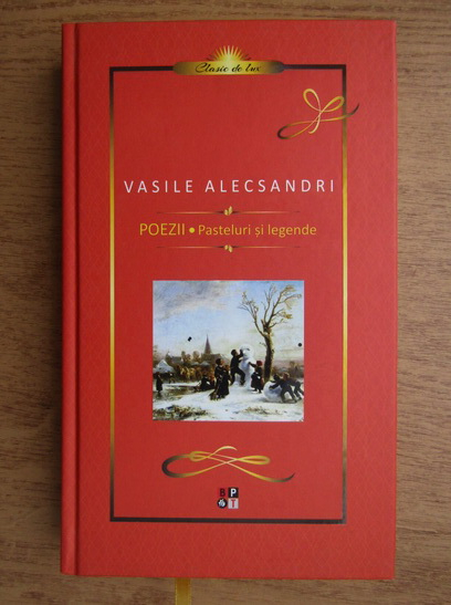 Anticariat: Vasile Alecsandri - Poezii. Pasteluri si legende