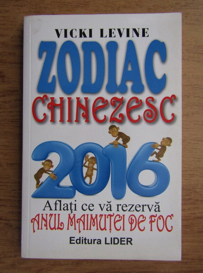 Anticariat: Vicki Levine - Zodiac chinezesc 2016