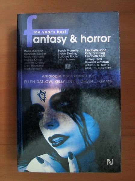 Anticariat: Ellen Datlow - The year s best fantasy and horror. Antologie (volumul 1)