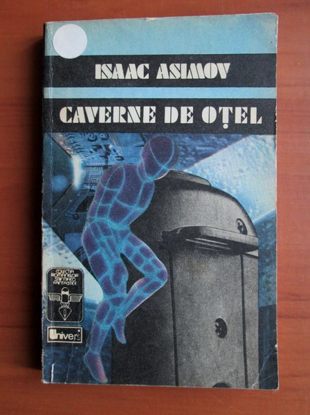 Anticariat: Isaac Asimov - Caverne de otel