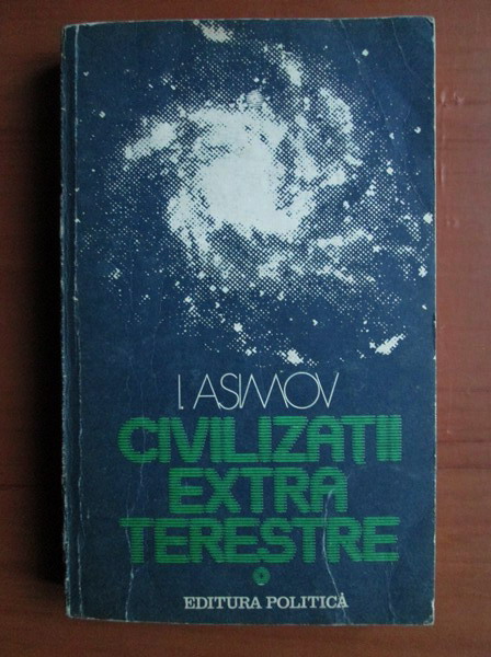Anticariat: Isaac Asimov - Civilizatii extraterestre