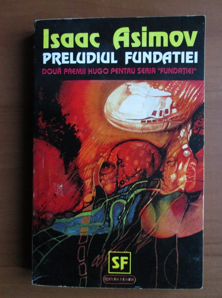 Anticariat: Isaac Asimov - Preludiul Fundatiei