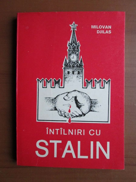 Anticariat: Milovan Djilas - Intalniri cu Stalin