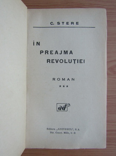 C. Stere - In preajma revolutiei (volumul 3, 1927)