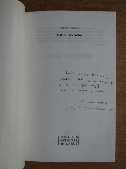 Anticariat: Cornel Ivanciuc - Cartea cuceririlor (cu autograful autorului)