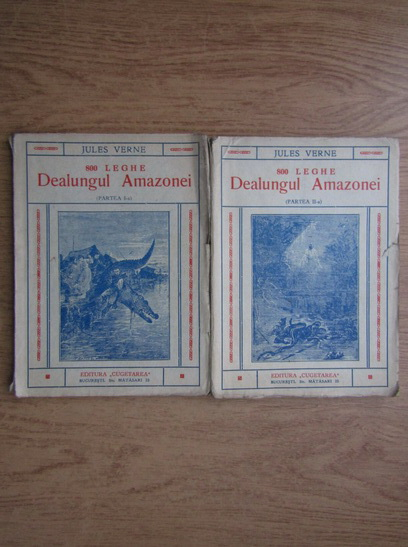 Anticariat: Jules Verne - 800 leghe dealungul Amazonei (2 volume, 1935)