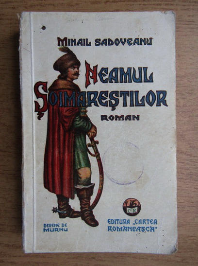 Anticariat: Mihail Sadoveanu - Neamul Soimarestilor (1937)