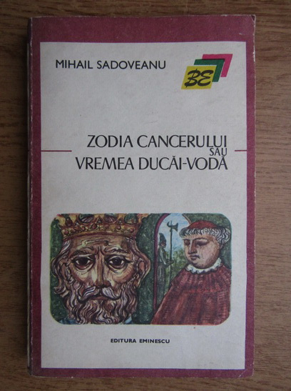 Anticariat: Mihail Sadoveanu - Zodia cancerului sau vremea Ducai-Voda