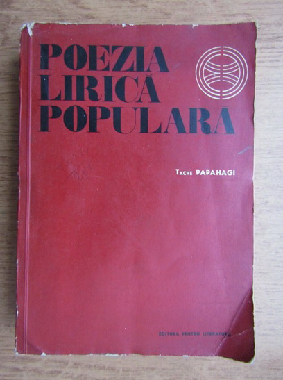 Anticariat: Tache Papahagi - Poezia lirica populara 
