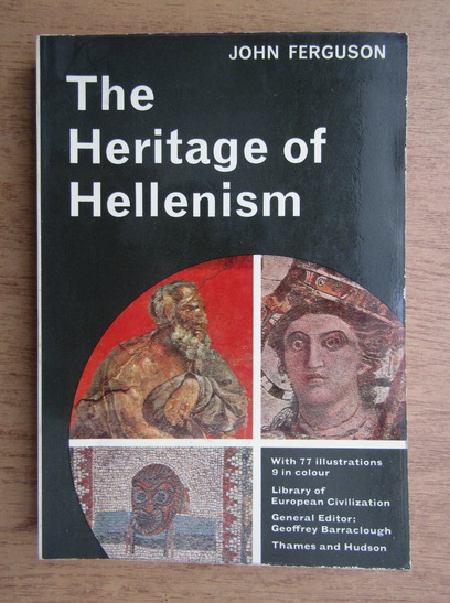 Anticariat: John Ferguson - The Heritage of Hellenism