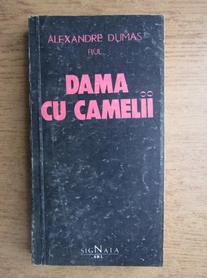 Anticariat: Alexandre Dumas - Dama cu camelii