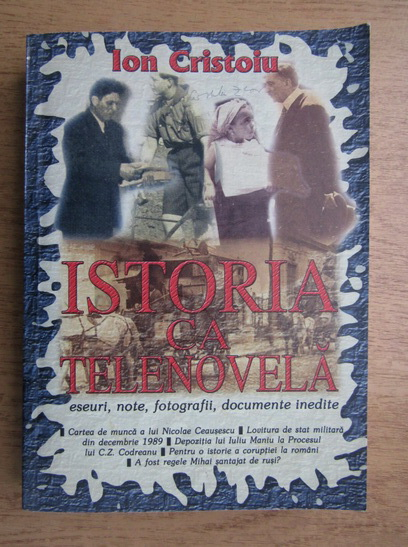 Anticariat: Ion Cristoiu - Istoria ca telenovela (volumul 2)
