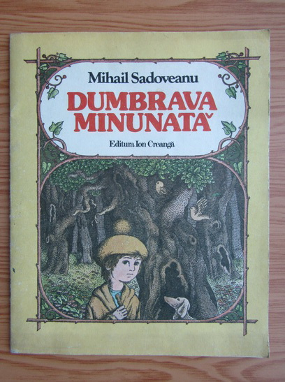 Anticariat: Mihail Sadoveanu - Dumbrava minunata (ilustratii Vasile Olac)
