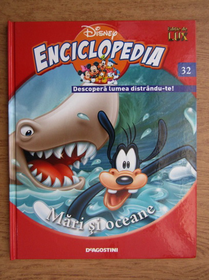 Anticariat: Enciclopedia Disney. Descopera lumea distrandu-te! Mari si oceane