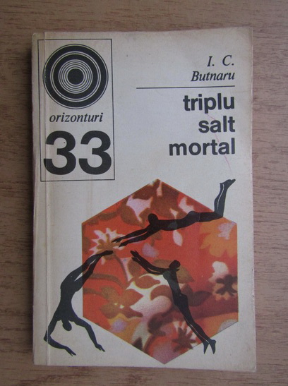 Anticariat: I. C. Butnaru - Triplu salt mortal