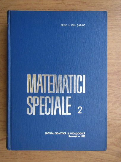 Anticariat: Ion Gh. Sabac - Matematici speciale (volumul 2)