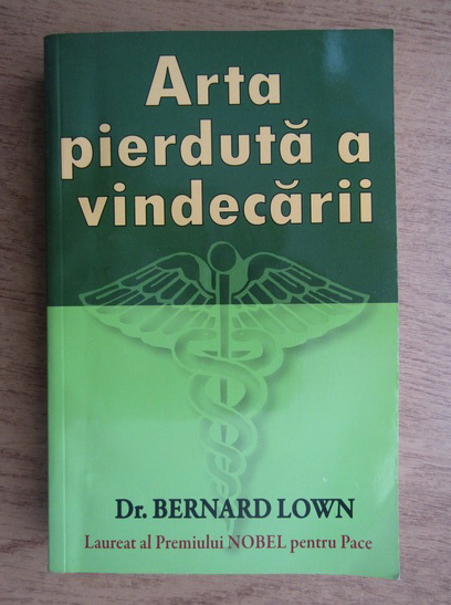 dual Wrong Behalf Bernard Lown - Arta pierduta a vindecarii - Cumpără