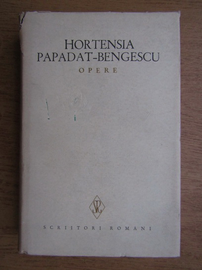 Anticariat: Hortensia Papadat Bengescu - Opere (volumul 1)