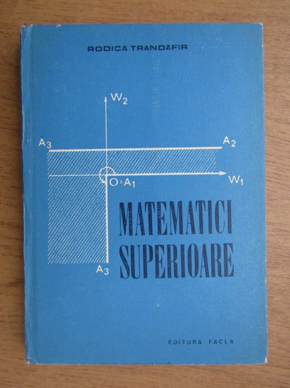 Anticariat: Rodica Trandafir - Matematici superioare (1976)