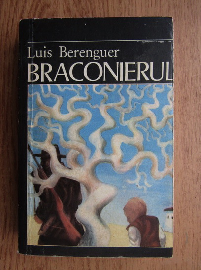 Anticariat: Luis Berenguer - Braconierul