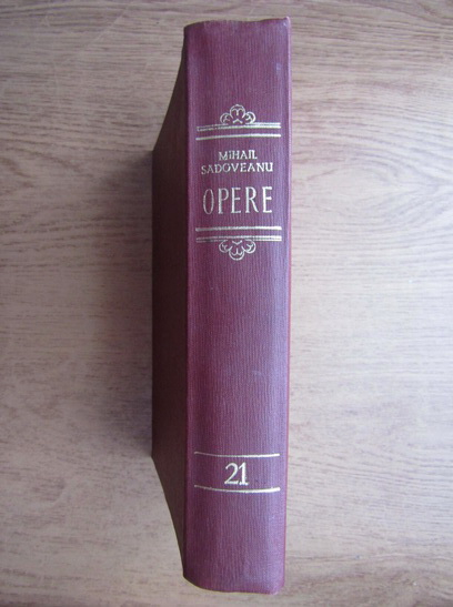 Anticariat: Mihail Sadoveanu - Opere (volumul 21)