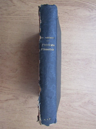 Anticariat: N. C. Paulescu - Fiziologie filosofica. Instincte sociale, patimi si conflicte, remedii morale. Spitalul, Coranul, Talmudul, Cahalul, Franc-Masoneria (2 volume coligate, 1910)