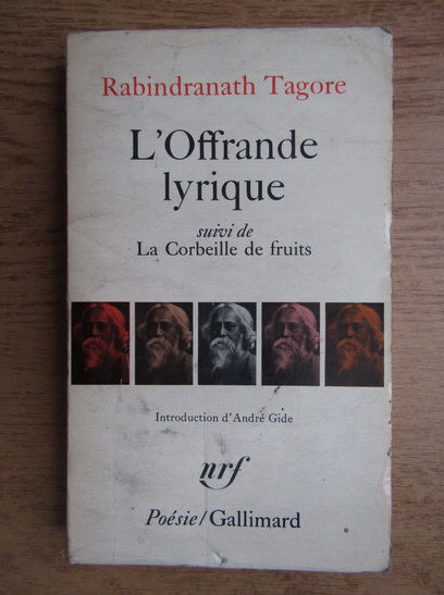 Anticariat: Rabindranath Tagore - L'Offrabde lyrique suivi de La Corbeille de fruits