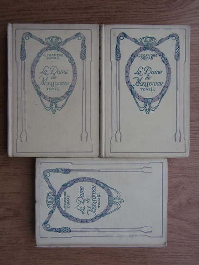 Anticariat: Alexandre Dumas - La Dame de Monsoreau (3 volume, 1930)