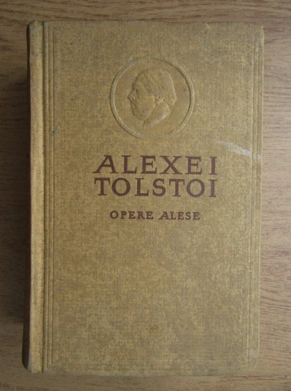 Anticariat: Alexei Tolstoi - Opere alese, volumul 5 (Petru I)