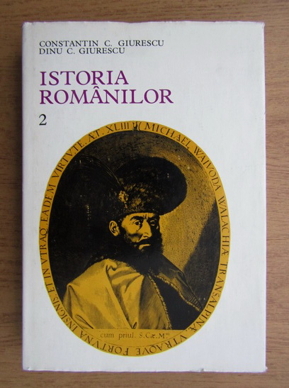 Anticariat: Constantin C. Giurescu - Istoria romanilor (volumul 2)