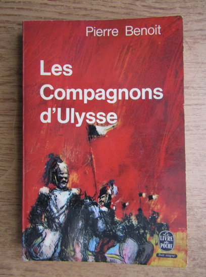 Anticariat: Pierre Benoit - Les compagnons d'Ulysse