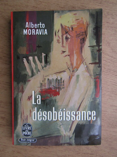 Anticariat: Alberto Moravia - La desobeissance