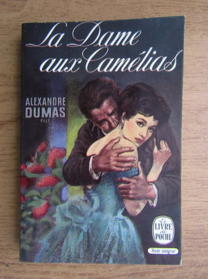 Anticariat: Alexandre Dumas Fils - La Dame aux Camelias