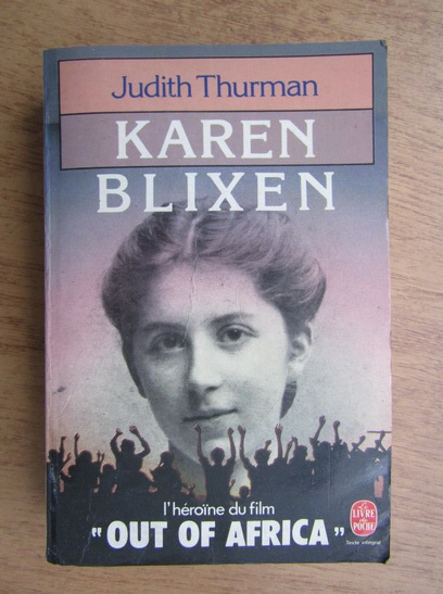 Anticariat: Judith Thurman - Karen Blixen