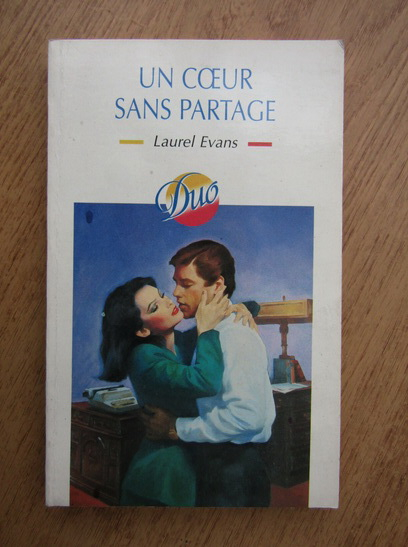Anticariat: Laurel Evans - Un coeur sans partage